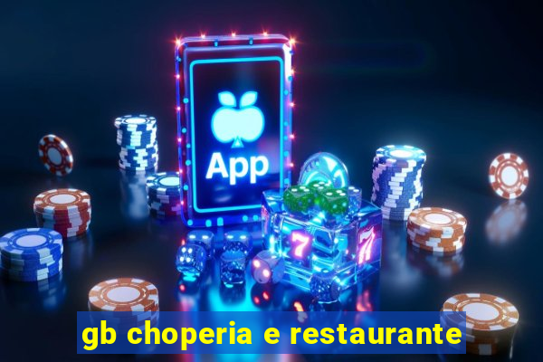 gb choperia e restaurante